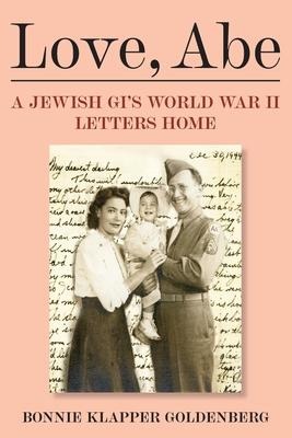 Love, Abe: A Jewish GIs World War II Letters Home