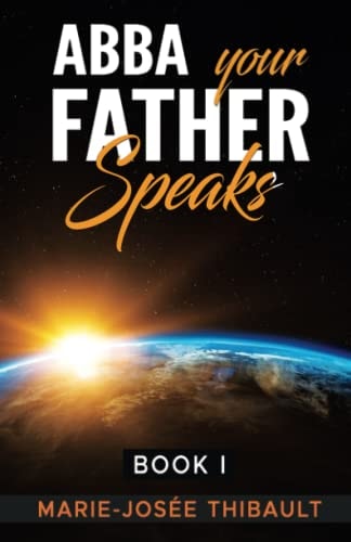 Abba, Your Father, Speaks Book I