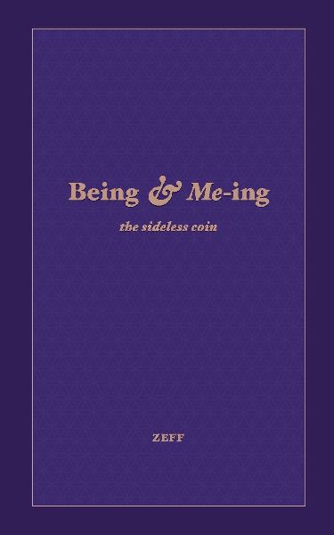 Being & Me-ing: The Sideless Coin