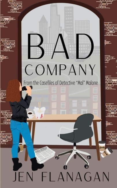 Bad Company: From the Casefiles of Detective Mal Malone