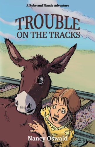 Trouble on the Tracks Ruby and Maude Adventure Book 2