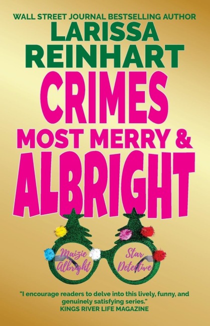 Crimes Most Merry And Albright: Maizie Albright Star Detective "Between Cases" Holiday Omnibus