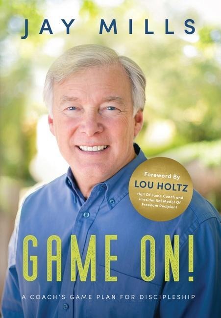 Game On! A Coachs Game Plan For Discipleship