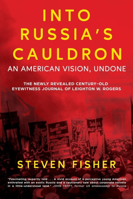 Into Russias Cauldron: An American Vision, Undone