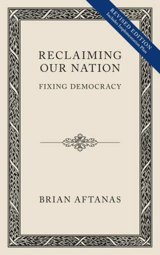 Reclaiming Our Nation Fixing Democracy
