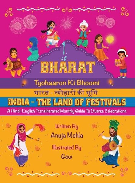 Bharat - Tyohaaron Ki Bhoomi (India - The Land of Festivals): A Hindi-English Transliterated Monthly Guide to Diverse Celebrations