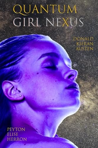 Quantum Girl Nexus Book III in the Quantum Girl Trilogy