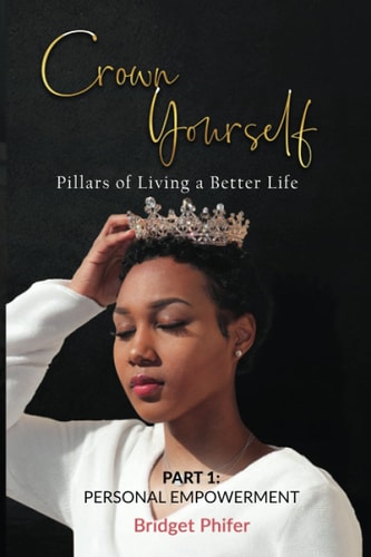 Crown Yourself Pillars of Living a Better Life