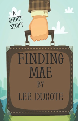 Finding Mae A Short Story