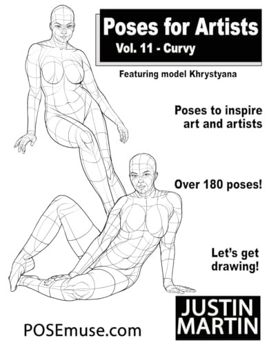 Poses for Artists Volume 11 Curvy An Essential Reference for Figure Drawing and the Human Form