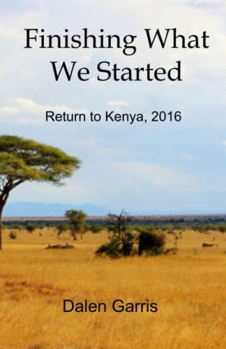 Finishing What We Started Return to Kenya, 2016