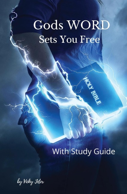Gods WORD Sets You Free: with Study Guide