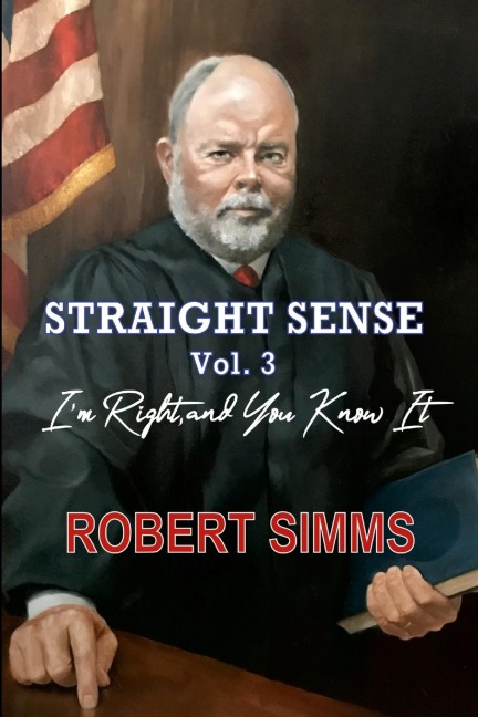 Straight Sense, Vol. 3: Im Right, and You Know It