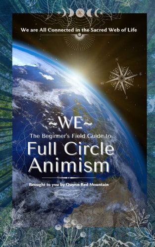 WE - The Beginner's Field Guide to Full Circle Animism