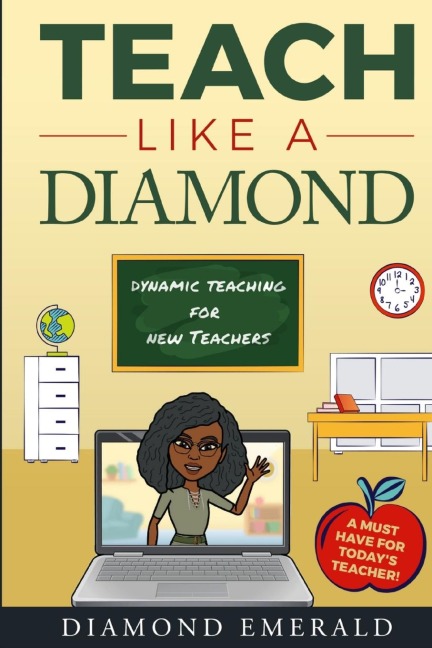 Teach Like A Diamond: Dynamic Teaching For New Teachers
