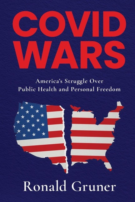 COVID WARS: Americas Struggle Over Public Health and Personal Freedom