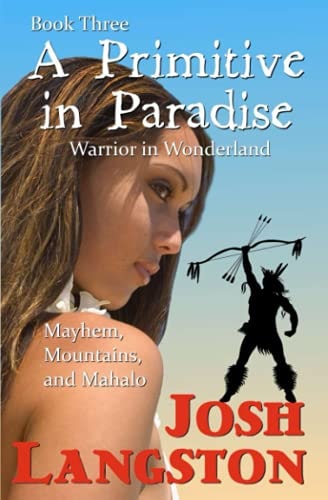 A Primitive in Paradise Warrior in Wonderland