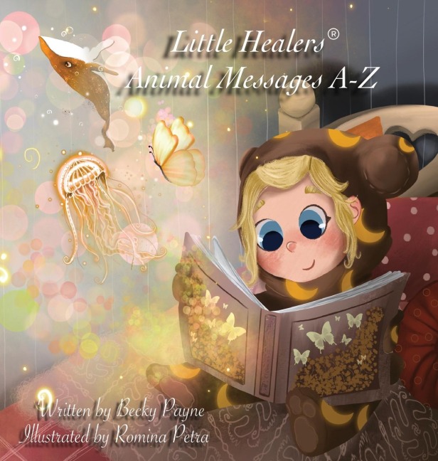Little Healers Animal Messages A-Z: Animal Messages A-Z