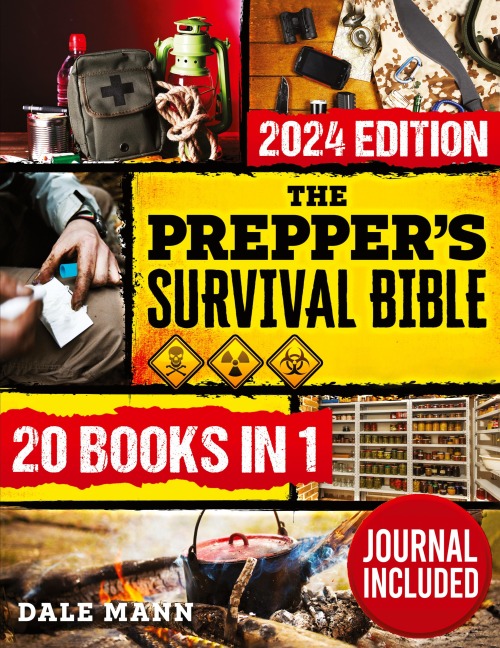 The Prepper's Survival Bible: 30 in 1 | A Complete Guide to Long Term Survival, Stockpiling, Off-Grid Living, Canning, Home Defense, Self-Sufficiency and Life-Saving Strategies to Survive Anywhere