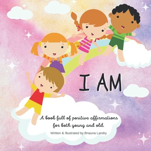 I Am A Book Full of Positive Affirmations for Both Young and Old.