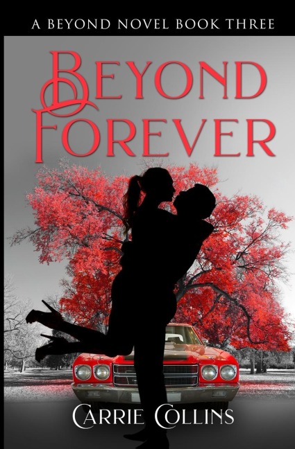 Beyond Forever: A Beyond Novel Book 3