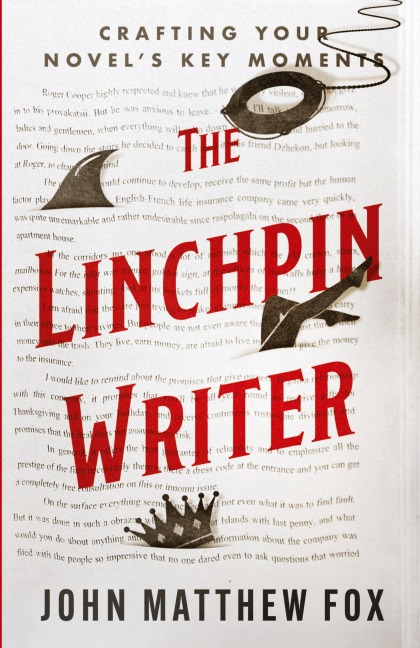 The Linchpin Writer: Crafting Your Novel's Key Moments