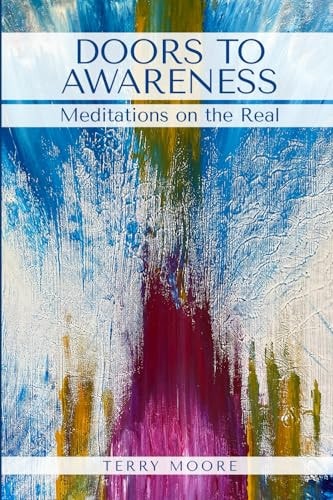Doors to Awareness Meditations on the Real