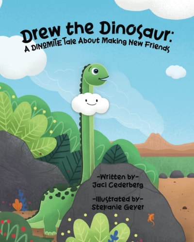 Drew the Dinosaur A Dinomite Tale About Making New Friends
