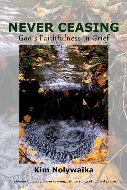 Never Ceasing: Gods Faithfulness in Grief