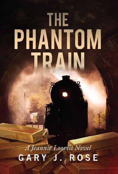 The Phantom Train: A Jeannie Loomis novel