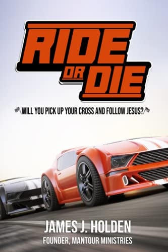 Ride Or Die Will You Pick Up Your Cross And Follow Jesus?