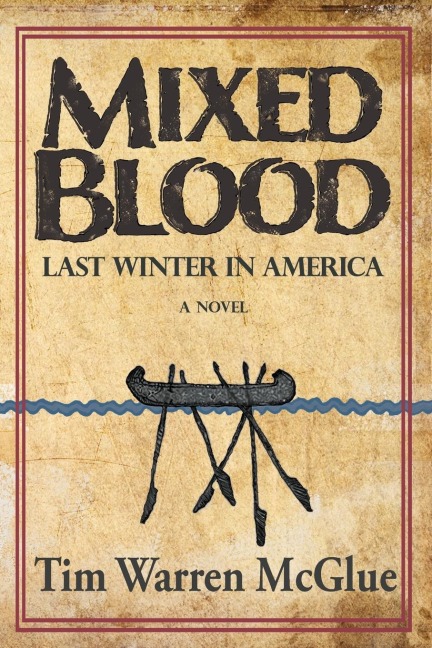 Mixed Blood: Last Winter in America