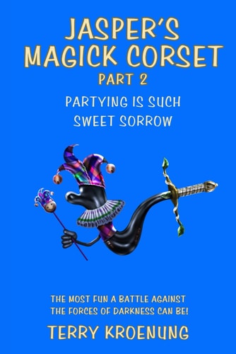 Jasper's Magick Corset Partying Is Such Sweet Sorrow