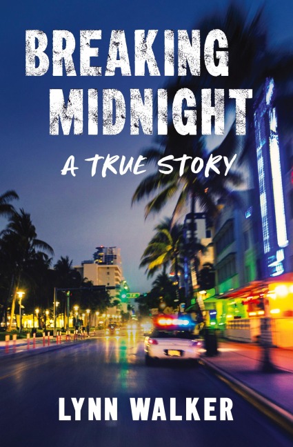 Breaking Midnight: A True Story
