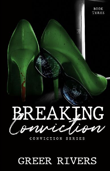 Breaking Conviction: A Small Town, Protective Hero Romantic Suspense (Conviction Series Book Three)