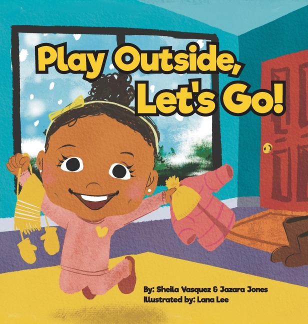 Play Outside, Lets Go!