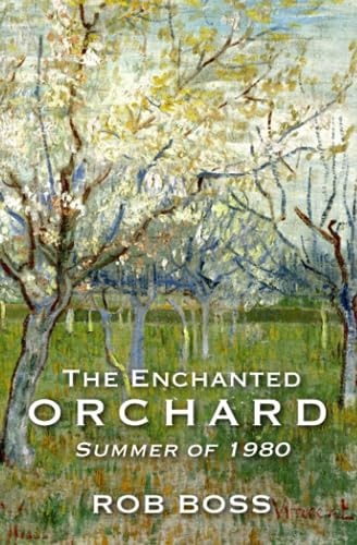 The Enchanted Orchard Summer Of 1980