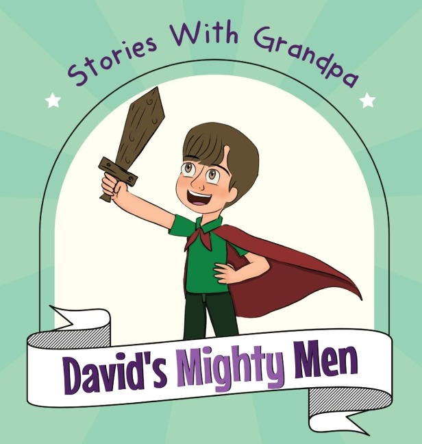 Davids Mighty Men: Stories With Grandpa