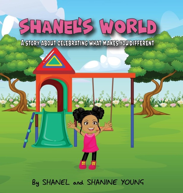 Shanels World: A Story About Celebrating What Makes You Different