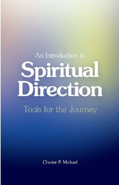 An Introduction to Spiritual Direction: Tools for the Journey