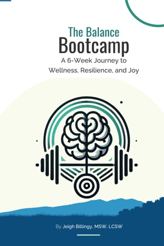 The Balance Bootcamp A 6-Week Journey to Wellness, Resilience, and Joy