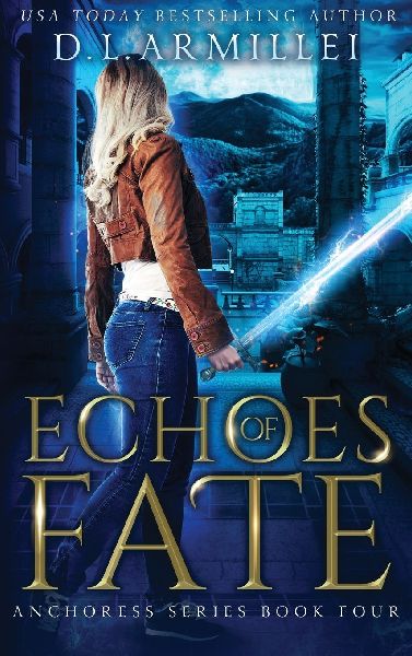 Echoes of Fate: Anchoress Series Book Four