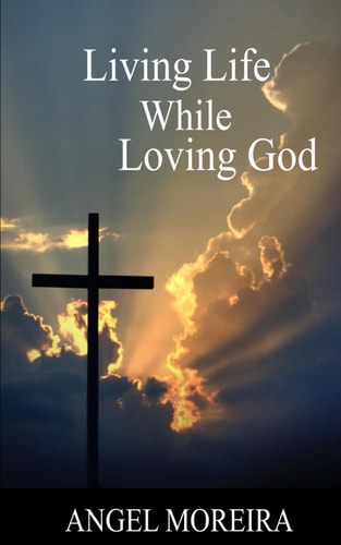 Living Life While Loving God: Poetry Book