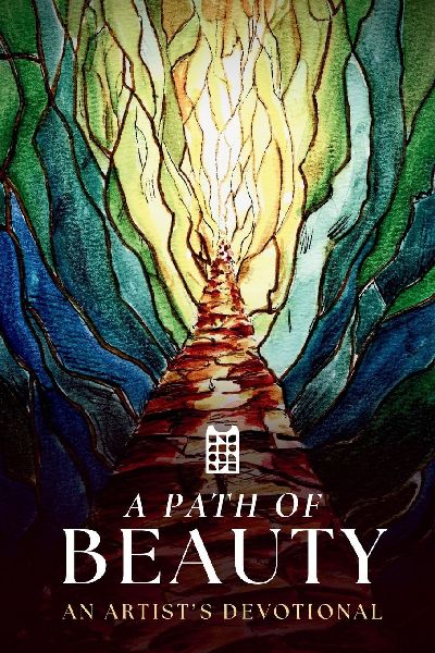 A Path of Beauty: An Artists Devotional
