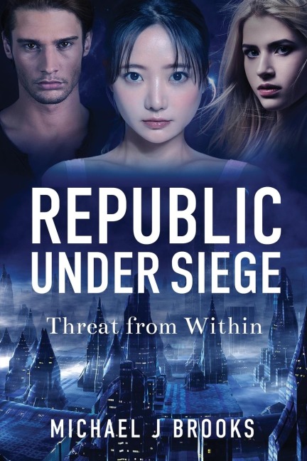 Republic Under Siege: Threat from Within