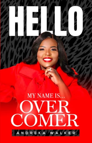 Hello My Name Is Overcomer