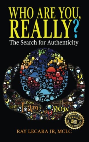 Who Are You, Really? The Search for Authenticity