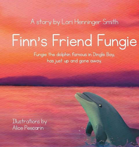 Finns Friend Fungie: Fungie the dolphin famous in Dingle Bay has just up and gone away.