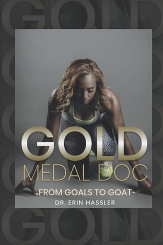 Gold Medal Doc From Goals to GOAT