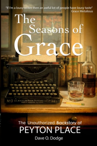 The Seasons of Grace The Unauthorized Backstory of Peyton Place